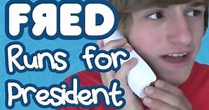 Fred Runs for President!