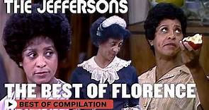 The Best Of Florence | The Jeffersons