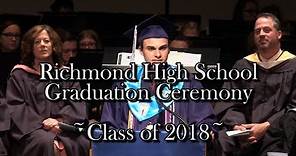 Richmond High School Graduation Ceremony: Class of 2018