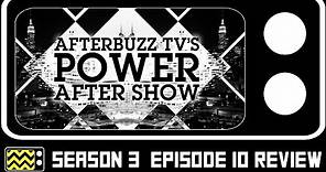 Power Season 3 Episode 10 Review w/ Safia Dirie | AfterBuzz TV