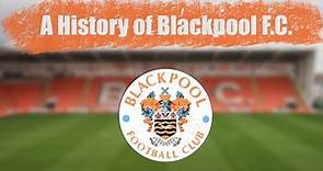 Blackpool F.C: A Brief History