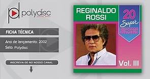 Reginaldo Rossi - 20 Super Sucessos vol. 3 - A Raposa e As Uvas