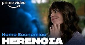 Home Economics - Herencia | Prime Video
