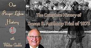 The Trial of Susan B. Anthony .::. Our Finger Lakes History