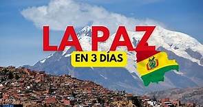 La Paz (Bolivia) en 3 días: sitios que debes visitar 🇧🇴