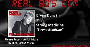 Bryan Duncan - Strong Medicine