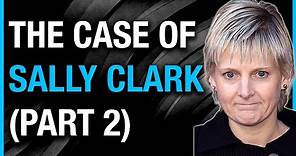 Sally Clark - Woman WRONGFULLY charged with MURDERING her babies