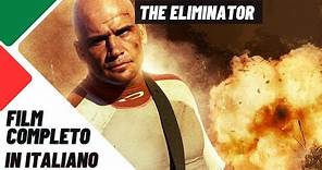 The Eliminator | Azione | Film Completo in Italiano