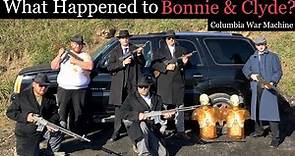 What Happened to Bonnie & Clyde? Columbia War Machine