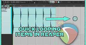 Quick Looping items in REAPER || REAPERDAW Tips and Tricks