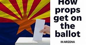 Propositions in Arizona: How they make it to your ballot