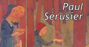 Paul Sérusier | Prophet of Post-Impressionism