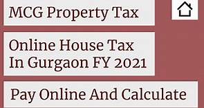 MCG Property Tax - Pay online house tax in Gurgaon FY 2021 | Pay Online and Calculate