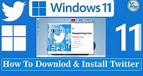 ✅ How To Download And Install Twitter On Windows 11 PC