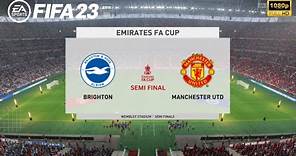 FIFA 23 | Brighton vs Manchester United Ft., Danny Welbeck Vs Rashford,| FA Cup-23/24 | Gameplay