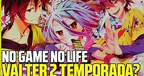 NO GAME NO LIFE 2 TEMPORADA! SEGUNDA TEMPORADA DE NO GAME NO LIFE (2023)