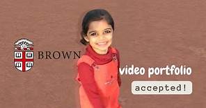ACCEPTED Brown Video Portfolio (Class of 2027)