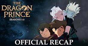 The Dragon Prince | Seasons 1-3 Official Recap