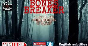 BONE BREAKER Movie | BONE BREAKER Trailer | Horror Movie | English Subtitles