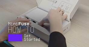 How to Get Started | MiniFuse