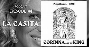CORINNA & THE KING | Ep 1: La Casita - Juan Carlos I and the Hunting Party (Podcast)