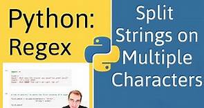 Python Regex: How To Split a String On Multiple Characters