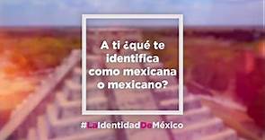 ¿Qué te identifica como mexicana o mexicano?