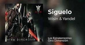 Wisin & Yandel - Siguelo (Original Audio) [Los Extraterrestres: Otra Dimensión]