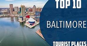 Top 10 Best Tourist Places to Visit in Baltimore, Maryland | USA - English