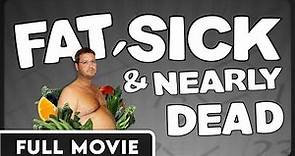 Fat, Sick and Nearly Dead - One Man's Inspiring Weight Loss Journey - FULL DOCUMENTARY