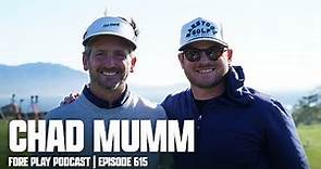 CHAD MUMM - FORE PLAY EPISODE 615