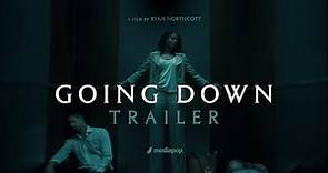 Going Down | Trailer | Mediapop Films and Director Ryan Northcott