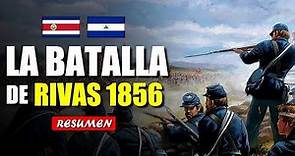 🇨🇷 LA BATALLA DE RIVAS💥 - La Campaña Nacional 1856-1857 - Historia de Nicaragua y Costa Rica