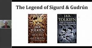 Tolkien's Sigurd and Gudrún - Lecture 1 of 3