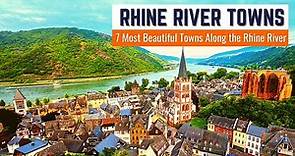 7 Most Beautiful Towns Along the Rhine River, Neckar & Moselle (Rivers Flow into the Rhine) to Visit