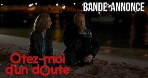 OTEZ-MOI D'UN DOUTE - Bande-annonce