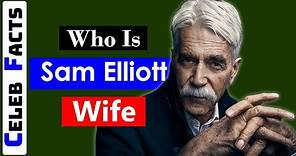 Sam Elliott Net Worth || Who Is His Wife || Biography || Celeb Facts