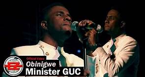 Minister GUC - Obinigwe (Official Video)