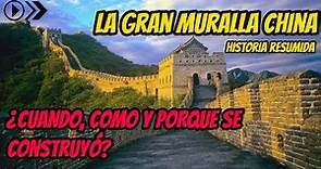 LA GRAN MURALLA CHINA DOCUMENTAL, RESUMEN, Gran Muralla China Historia Resumida