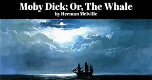 Moby Dick; Or, The Whale by Herman Melville