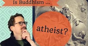 Is Buddhism Atheist?