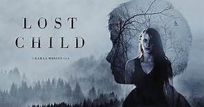 Lost Child (2018) Official Trailer | Breaking Glass Pictures | BGP Indie Movie