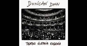 DUNCAN DHU - A TIENTAS EN VIVO Teatro Victoria Eugenia