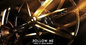 Topic & John Martin - Follow Me [Tomorrowland Music]