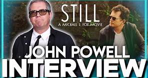 Interview: Composer JOHN POWELL on STILL: A MICHAEL J. FOX MOVIE