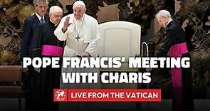LIVE from the Vatican | Pope Francis meets participants of CHARIS | November 4th, 2023