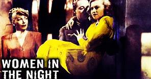 Women in the Night (1948) Full Movie | William Rowland | Tala Birell, William Henry, Richard Loo.