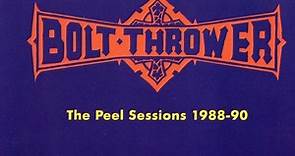 Bolt Thrower - The Peel Sessions 1988-90