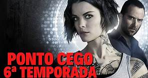 PONTO CEGO (BLINDSPOT) 6ª TEMPORADA | QUANDO CHEGA NA NETFLIX?