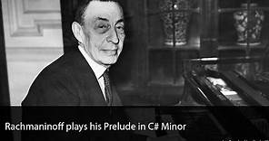 Rachmaninoff plays Prelude in C Sharp Minor